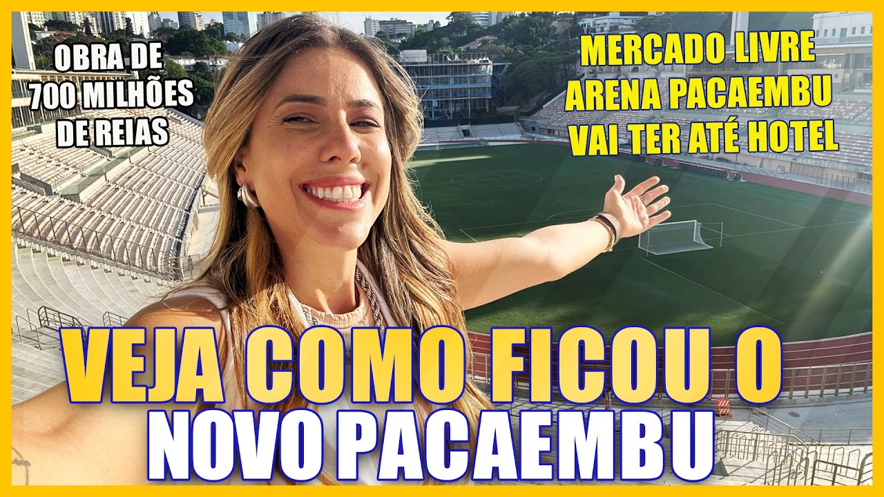 VEJA COMO FICOU O NOVO PACAEMBU! OBRA DE 700 MILHÕES DE REAIS QUE TEM ATÉ UM HOTEL ESPETACULAR