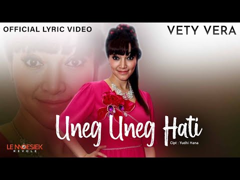 Vety Vera - Uneg Uneg Hati (Official Lyric Video)