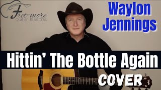 Hittin' The Bottle Again - Waylon Jennings Cover