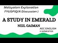 A STUDY IN EMERALD/NEIL GAIMAN/MALAYALAM EXPLANATION /AEC ENGLISH FOR SCIENCES II SEM FYUGP
