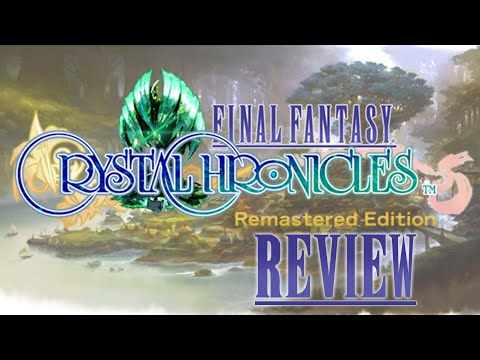 REVIEW // Final Fantasy Crystal Chronicles Remastered (2020)