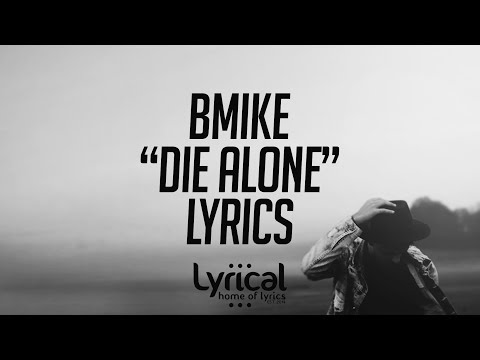 Bmike - Die Alone (feat. JayteKz) Lyrics