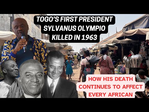 They Targeted Every African By Killing Togo's First President SylvanusOlympio