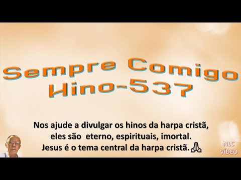 SEMPRE COMIGO   HINO 537 HARPA CRISTÃ