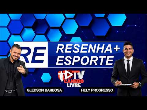 RESENHA + ESPORTES - APRESENTAÇÃO HELY PROGRESSO E GLEDSON BARBOSA
