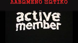 ACTIVE MEMBER - Λαβωμένο Ξωτικό