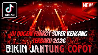 Download lagu DJ DUGEM FUNKOT SUPER KENCANG TERBARU 2026 ⁉️ Dj Funkot Full Bass ‼️ REMIX DJ PILIHAN TERBAIK  mp3