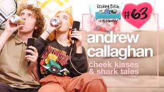 RBP #63 (Andrew Callaghan) | Cheek Kisses & Shark Tales video