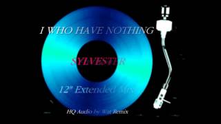 Sylvester - I Who Have Nothing ( 12" Extended Mix )