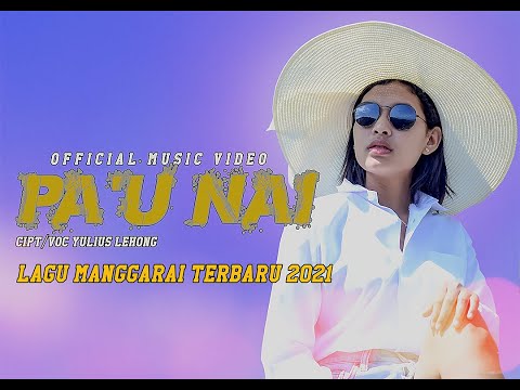LAGU MANGGARAI TERBARU 2021 KARYA   YULIUS LEHONG  PAU NAI KAKA BUCHEK PRODUCTION