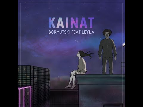 Bormutski feat Leyla - KAINAT ( Official Video )