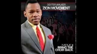 Dexter Walker & Zion Movement - Let Us Sing
