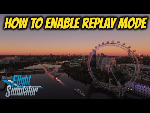How To Enable Replay Mode MSFS 2020
