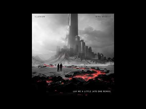 ILLENIUM - Luv Me A Little (feat. Nina Nesbitt) [A7S DnB Remix]