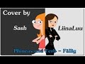 Phineas Und Ferb Fällig Duet Cover