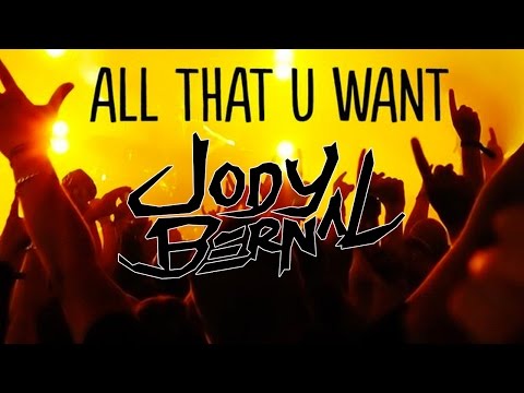 Jody Bernal - All That U Want (original mix)