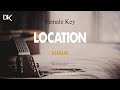 Location - Khalid (Female Key Acoustic Karaoke)