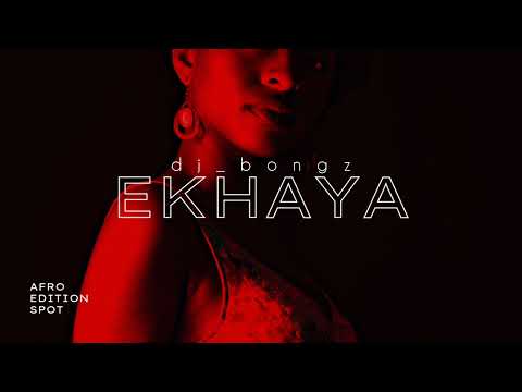 Ekhaya - dj_bongz