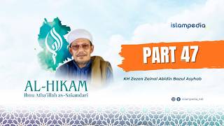 Download lagu Part 47 || Kajian Kitab Hikam KH Zezen ZA Bazul Asyhab mp3