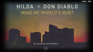 Wake Me When Its Quiet - Don Diablo Ft Hilda