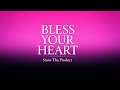 Snow Tha Product Bless Your Heart Lyrics