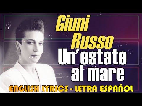 UN'ESTATE AL MARE - Giuni Russo 1982 (English Lyrics, Letra Español, Testo italiano)