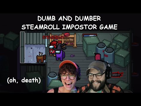 steven suptic and dk steamroll impostor game (oh, death)