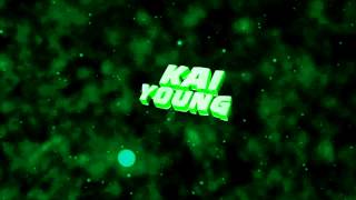 Intro✖Kai Young✖[FAN-INTRO] | AntonyFX