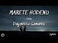Marete Hodenu - Dayavittu Gamanisi (Lyrics)