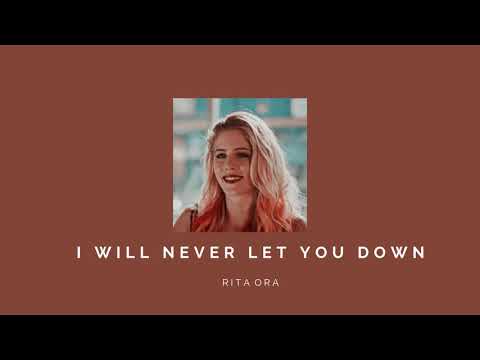 i will never let you down - rita ora | s l o w e d