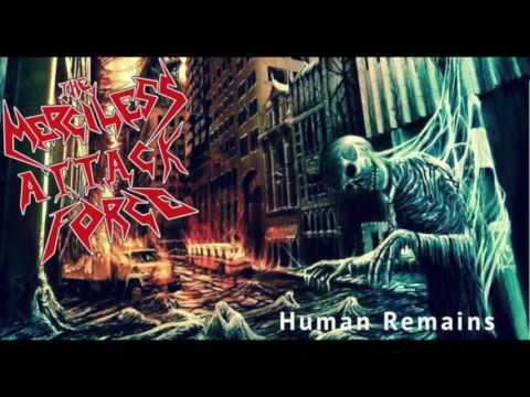 The Merciless Attack Force - Human Remains (FULL EP) 2017