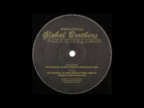 Global Brothers - Phunky Baguette (DJ Antoine vs. Mad Mark's Afterhours Mix)