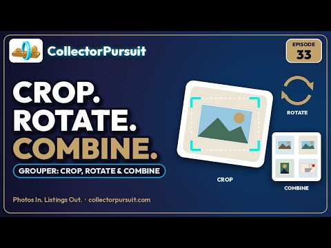 Grouper: Crop, Rotate & Combine