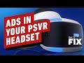 PSVR Patent Filed For Ads In Your VR Headset - IGN Daily Fix