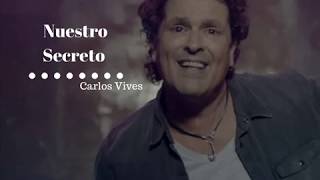 NUESTRO SECRETO  CON LETRA | CARLOS VIVES