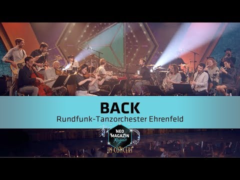 Rundfunk-Tanzorchester Ehrenfeld - "Back" (Original: Lorenz Rhode) | NEO MAGAZIN ROYALE in Concert