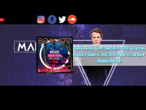 Shuttin It Down vs. Livin' On A Prayer vs. The Wave (Maddix Mashup)