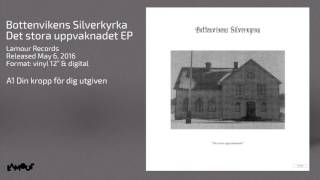 Bottenvikens Silverkyrka - Din kropp för dig utgiven [Lamour Records]