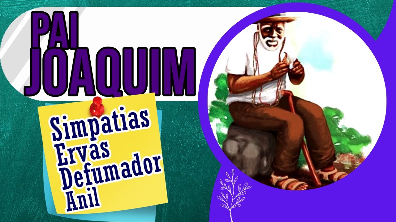 Pai Joaquim - Macaia, defumação, ervas e simpatias.