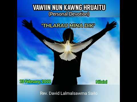 THLARAU MINA DIK || VAWIIN NUN KAWNG HRUAITU