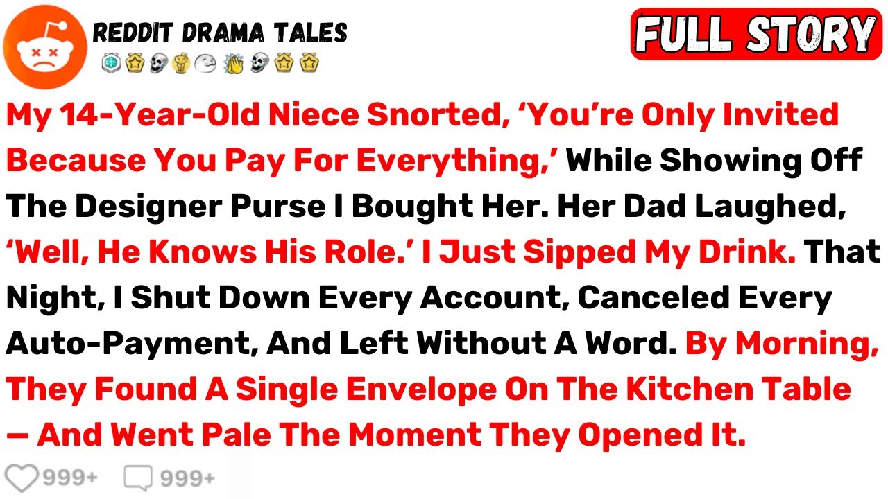 My Niece Snorted, ‘You’re Only Invited Because You Pay For Everything... - Best Reddit Stories