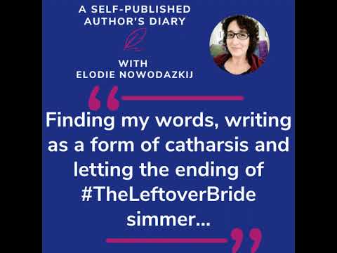 Ep. 27 - Finding my words, writing as a form of catharsis and letting the ending of #TheLeftoverB...