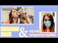 Glucose test & 24 week Pregnancy update!