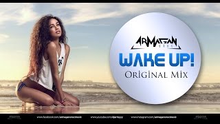 Armağan Oruç - Wake Up! (Original Mix)