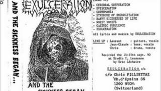 Exulceration - And the sickness began... (Demo 90) part 1