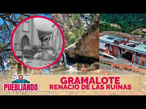 El PUEBLO que se TRAGÓ la TIERRA🌋 El MILAGRO de Gramalote UN PARAÍSO OCULTO | Puebliando