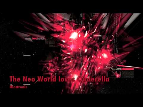 Olectronic - The Neo World loves Cinderella