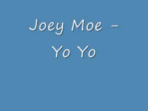 Joey Moe - Yo Yo