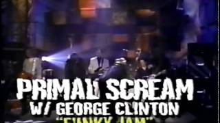 George Clinton + Primal Scream - Funky Jam [1994]