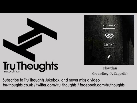 Flowdan - Groundhog - A Cappella - feat. Animai